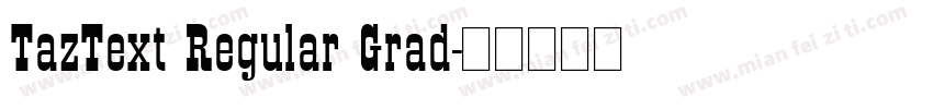 TazText Regular Grad字体转换